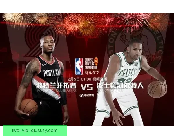 凯尔特人队重振辉煌迎接新时代 迈向总冠军之路的全新征程